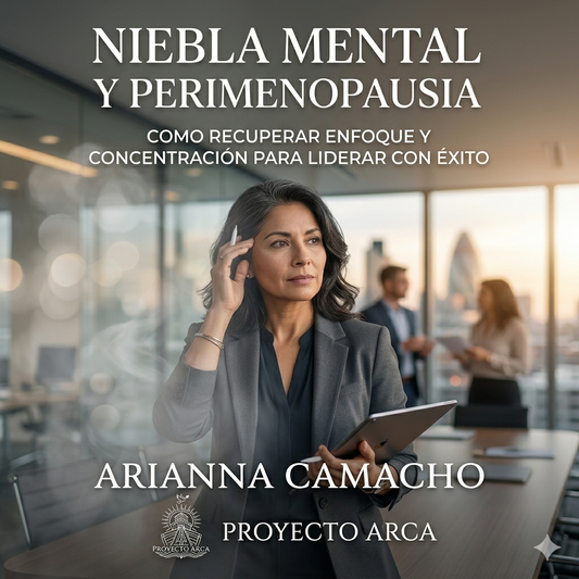 NIEBLA MENTAL Y PERIMENOPAUSIA - Cómo recuperar enfoque y concentración para liderar con éxito
